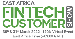 EAST AFRICA FINTECH CUSTOMER SHOW